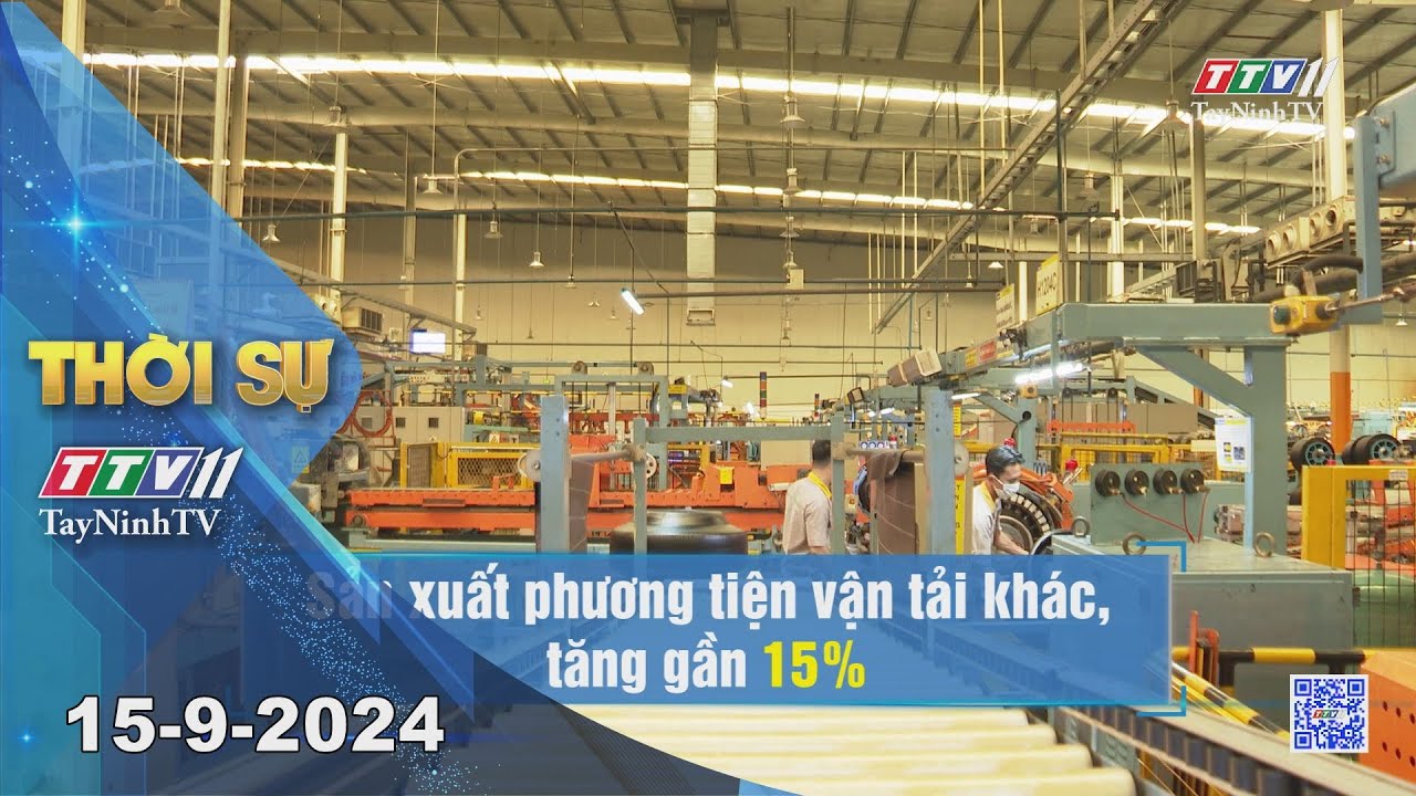 Thời sự Tây Ninh 15-9-2024 | Tin tức hôm nay | TayNinhTV